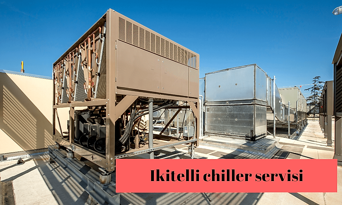 Ikitelli chiller servisi